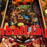 Pinball là gì? Cách chơi Pinball đổi thưởng dễ thắng 2023