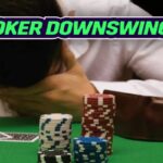 Downswing Poker là gì? 05 phương pháp xử lý và ngăn ngừa